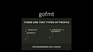 gofmt
 