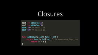 Closures
 