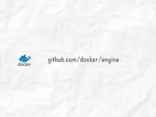 github.com/docker/engine
 