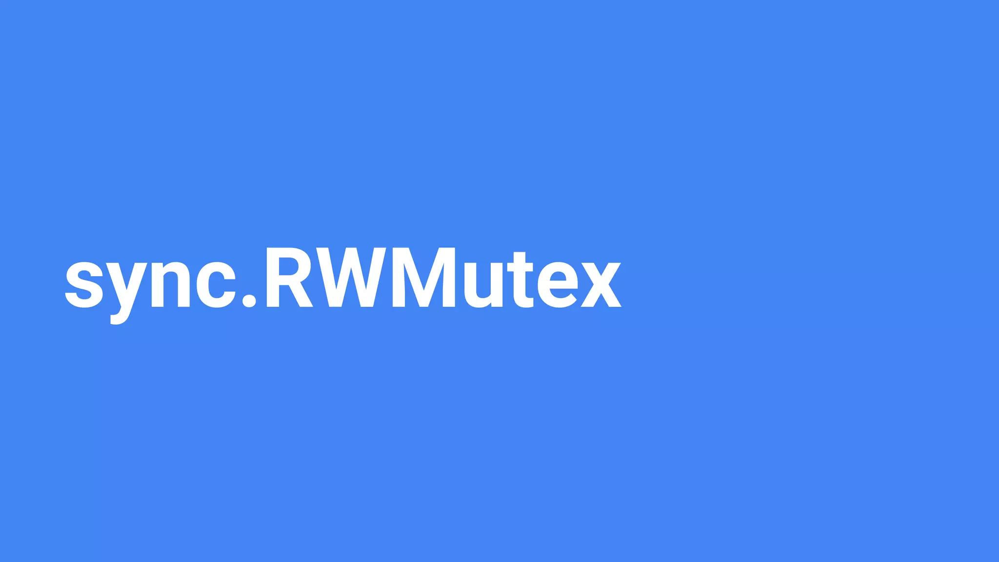 sync.RWMutex
 