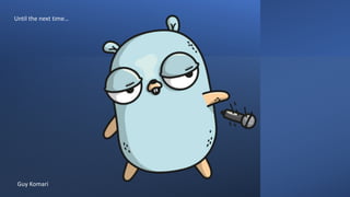 Until the next time…
Guy Komari
 