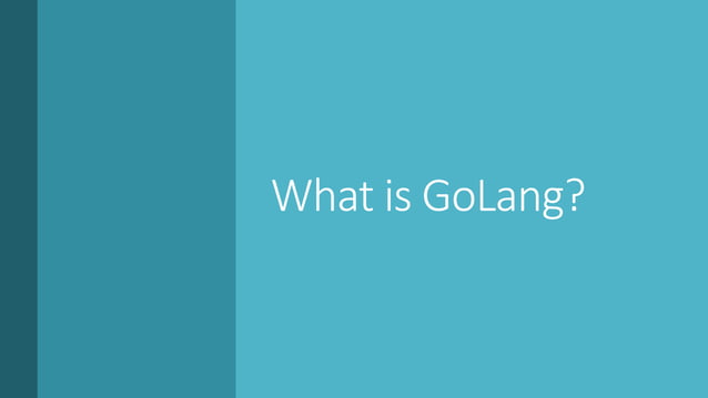 Introduction to GoLang | PPT