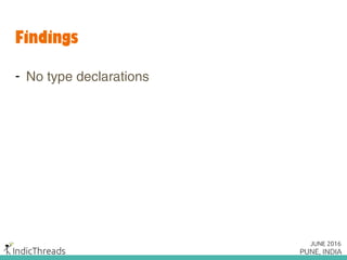 Findings
- No type declarations
 