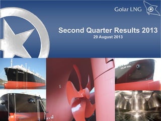 Second Quarter Results 2013
29 August 2013
 