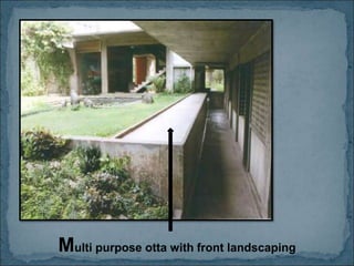 Multi purpose otta with front landscaping
 