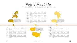 World Map Info
To be successful you have to have your heart in your business.
66 www.yourwebsite.com
01 Europe 03 Africa
02 USA
Lorem ipsum dolor sit amet,
consectetur adta. imperdiet tinciduntar
velit a.
Lorem ipsum dolor sit amet,
consectetur adta. imperdiet tinciduntar
velit a.
Lorem ipsum dolor sit amet,
consectetur adta. imperdiet tinciduntar
velit a.
Lorem ipsum dolor sit amet,
consectetur adta. imperdiet tinciduntar
velit a.
Lorem ipsum dolor sit amet,
consectetur adta. imperdiet tinciduntar
velit a.
Lorem ipsum dolor sit amet,
consectetur adta. imperdiet tinciduntar
velit a.
Lorem ipsum dolor sit amet,
consectetur adta. imperdiet tinciduntar
velit a.
Lorem ipsum dolor sit amet,
consectetur adta. imperdiet tinciduntar
velit a.
Lorem ipsum dolor sit amet,
consectetur adta. imperdiet tinciduntar
velit a.
Lorem ipsum dolor sit amet,
consectetur adta. imperdiet tinciduntar
velit a.
Lorem ipsum dolor sit amet,
consectetur adta. imperdiet tinciduntar
velit a.
Lorem ipsum dolor sit amet,
consectetur adta. imperdiet tinciduntar
velit a.
 