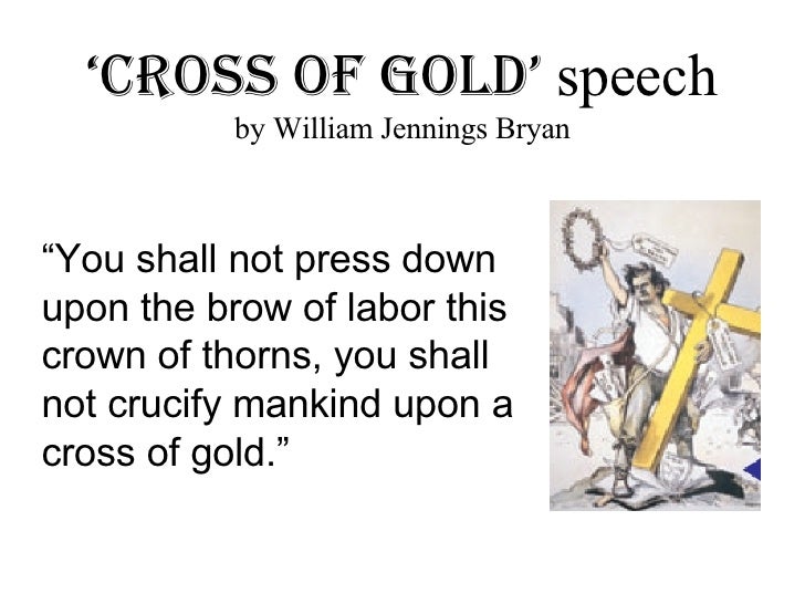 Image result for jennings bryan gives his cross of gold speech