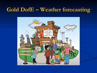 Gold DofE – Weather forecasting 