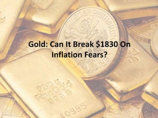Gold: Can It Break $1830 On
Inflation Fears?
 
