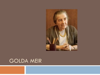 GOLDA MEIR 