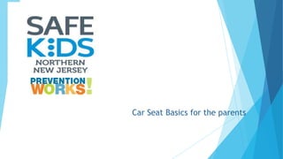 Car Seat Basics for the parents
 