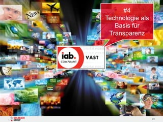 #4
Technologie als
   Basis für
 Transparenz




                  24
 