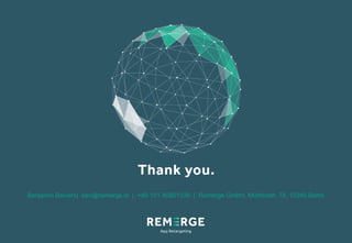 Benjamin Beivers| ben@remerge.io | +49 151 40801336 | Remerge GmbH, Mühlenstr. 78, 10245 Berlin
 