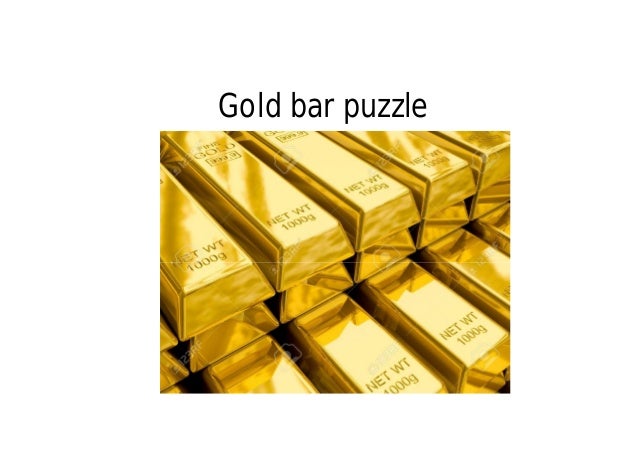 24 standard interview puzzles - Gold bar puzzle