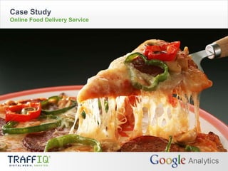 Case Study Online Food Delivery Service 