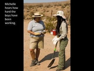 Michelle hears how hard the boys have been working.