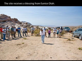 The site receives a blessing from Eunice Otah. 