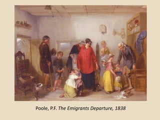 Poole, P.F. The Emigrants Departure, 1838
 