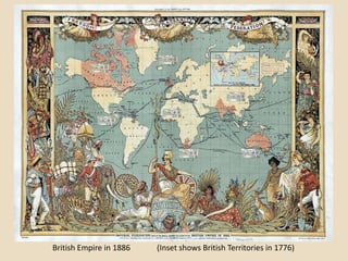 British Empire in 1886   (Inset shows British Territories in 1776)
 
