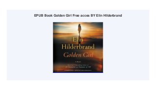 EPUB Book Golden Girl Free acces BY Elin Hilderbrand
 