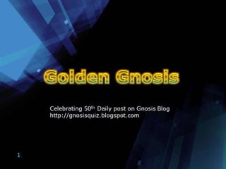 Golden Gnosis