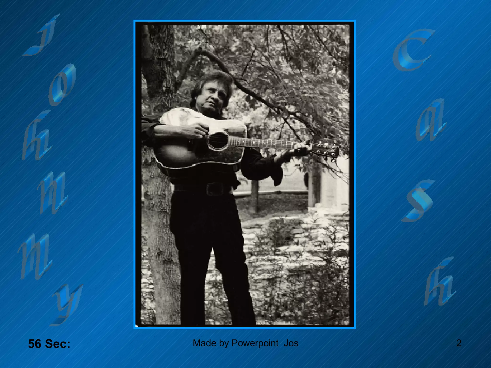 j o h n n y C a s h 56 Sec: