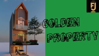 GOLDEN
property
 