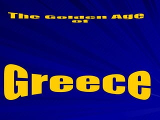 Greece The Golden Age of 