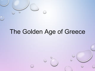 The Golden Age of Greece
 