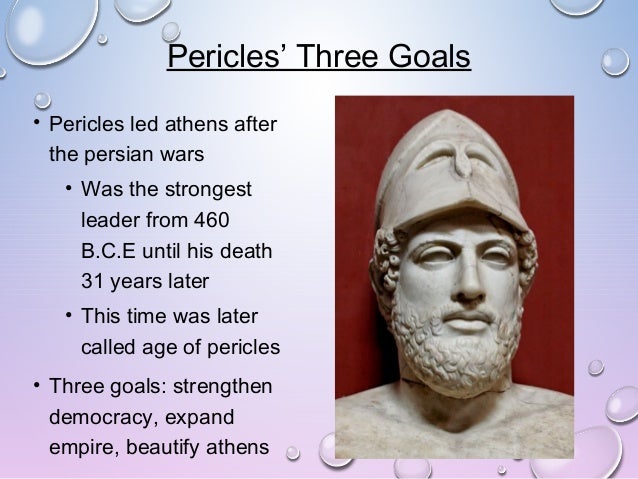 What were Pericles three goals for Athens?