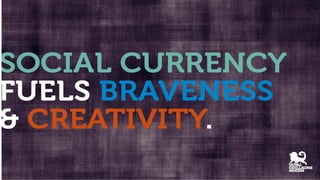 Creative Academy @ Golden Drum: Social Currency fuels Braveness & Creativity