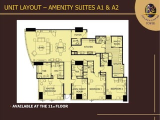 UNIT LAYOUT – AMENITY SUITES A1 & A2




    AVAILABLE AT THE 11th FLOOR
 