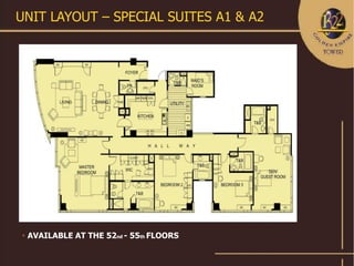 UNIT LAYOUT – SPECIAL SUITES A1 & A2




   AVAILABLE AT THE 52nd - 55th FLOORS
 