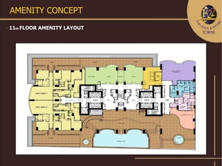 AMENITY CONCEPT

    11th FLOOR AMENITY LAYOUT
 