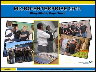 Khayelitsha, Cape Town




April 2011        Golden Future – www.uwindsor.ca/goldenfuture/
 