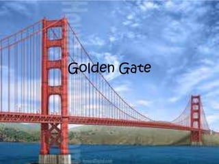 Golden Gate
.
 