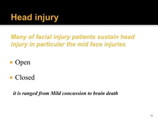 58
 Open
 Closed
it is ranged from Mild concussion to brain death
 