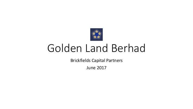 Golden Land Berhad Investment Case Bcp
