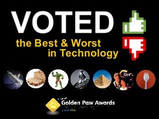 the Best & Worst
      in Technology
 