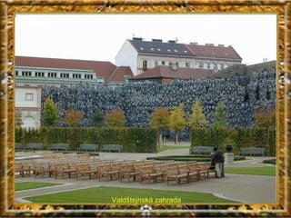 Valdštejnská zahrada 