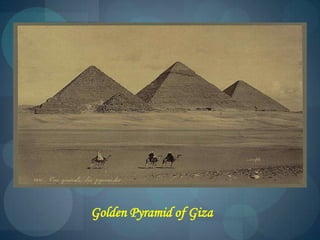 Golden Pyramid of Giza
 