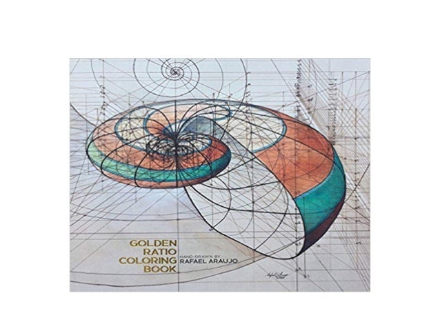 Download Free Epub Golden Ratio Coloring Book By Artist Rafael Araujo Ful