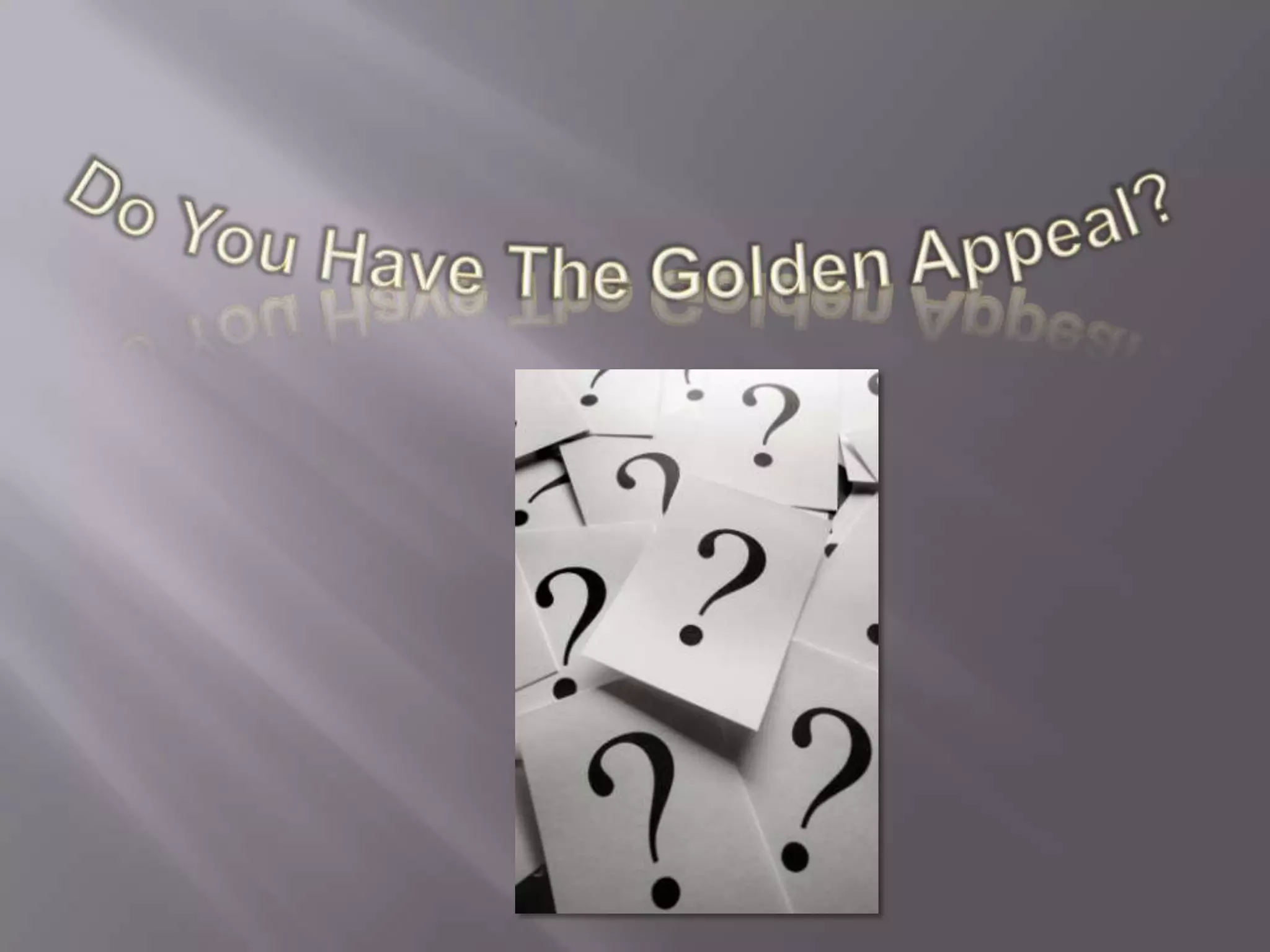 Golden Ratio, Do you have the golden appeal? | PPTX