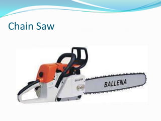 Chain Saw

 