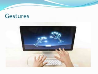 Gestures

 