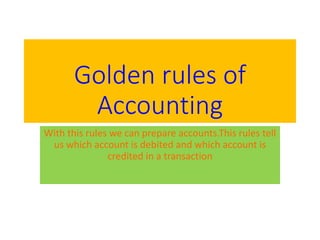 Golden rules of accounting | PPTX