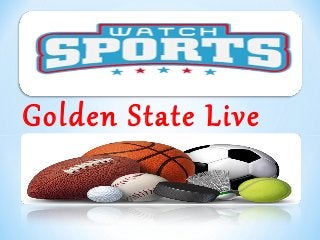 Golden State Live
Stream
 