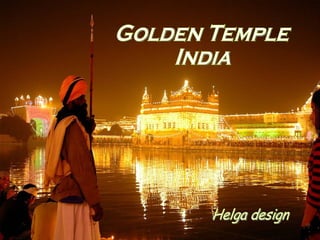 Helga design Golden Temple  India 