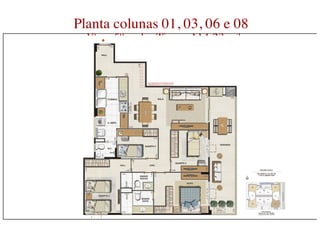 Planta colunas 01, 03, 06 e 08
  1° ao 5º andar Tipo – 114,23 m²
 