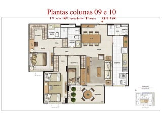 Plantas colunas 09 e 10
1° ao 5º andar Tipo – 94,05
 